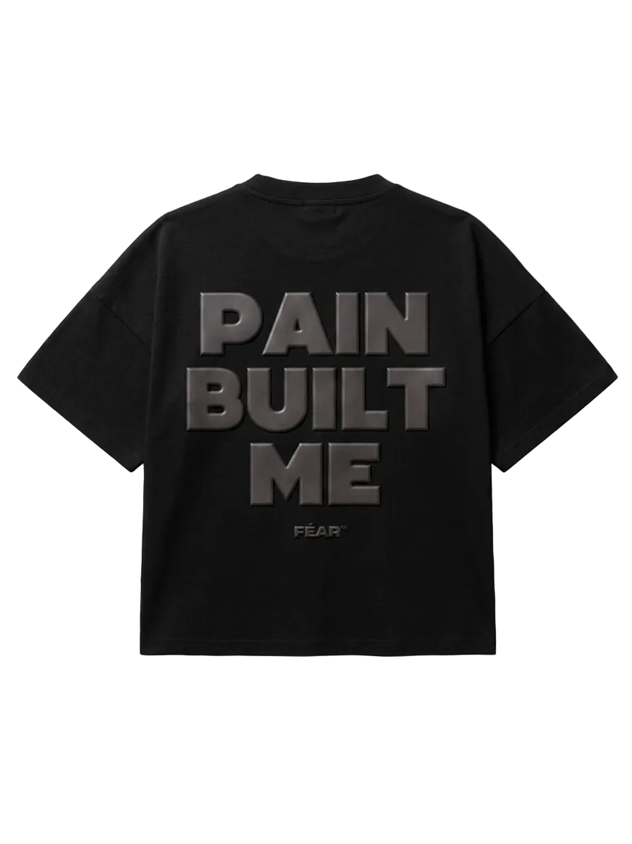 Pain built me tee-Limited edition