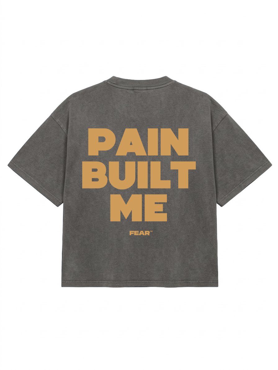 Pain built me tee